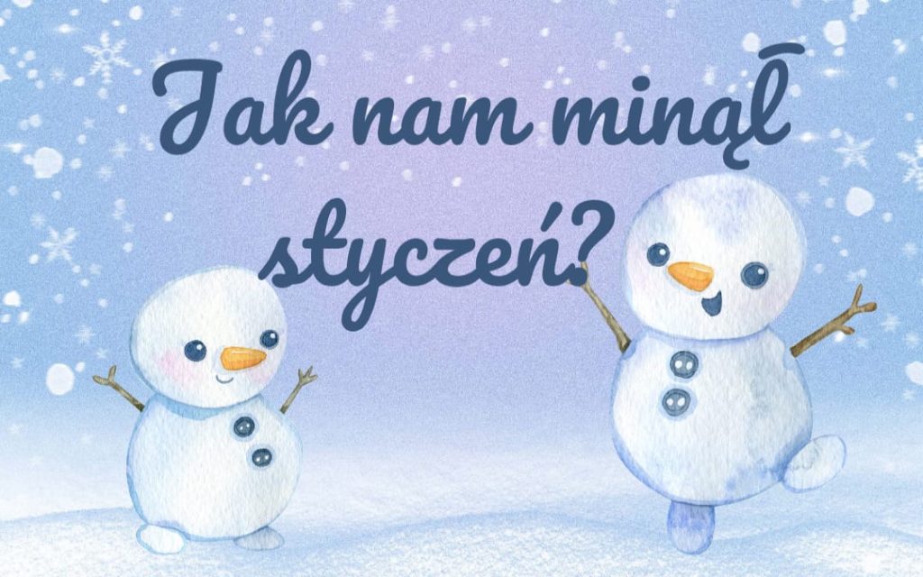 CZUCIAKI :) Jak nam minął styczeń?